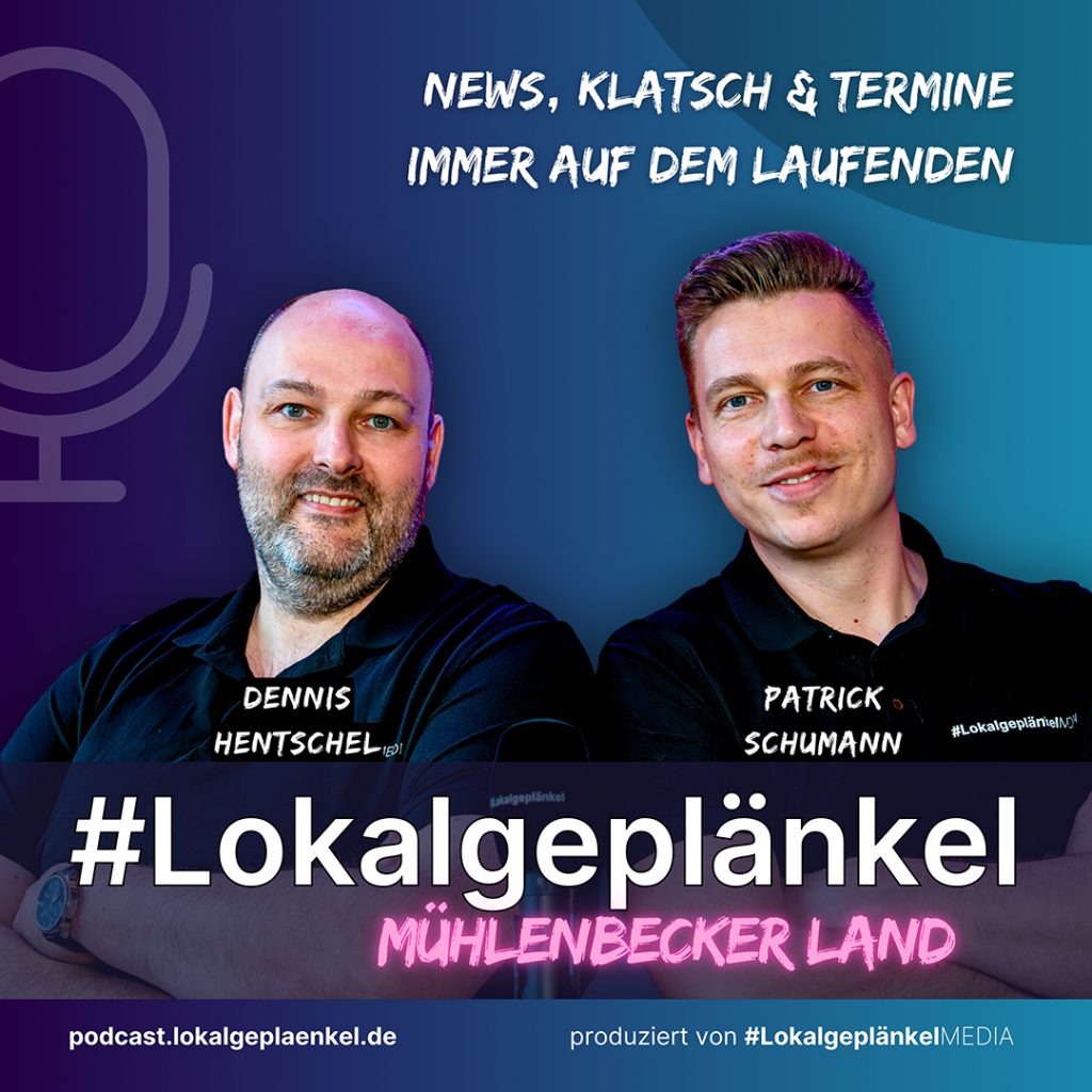 #Lokalgeplänkel Mühlenbecker Land Podcast Cover, News, Klatsch und Tratsch, Immer auf dem Laufenden