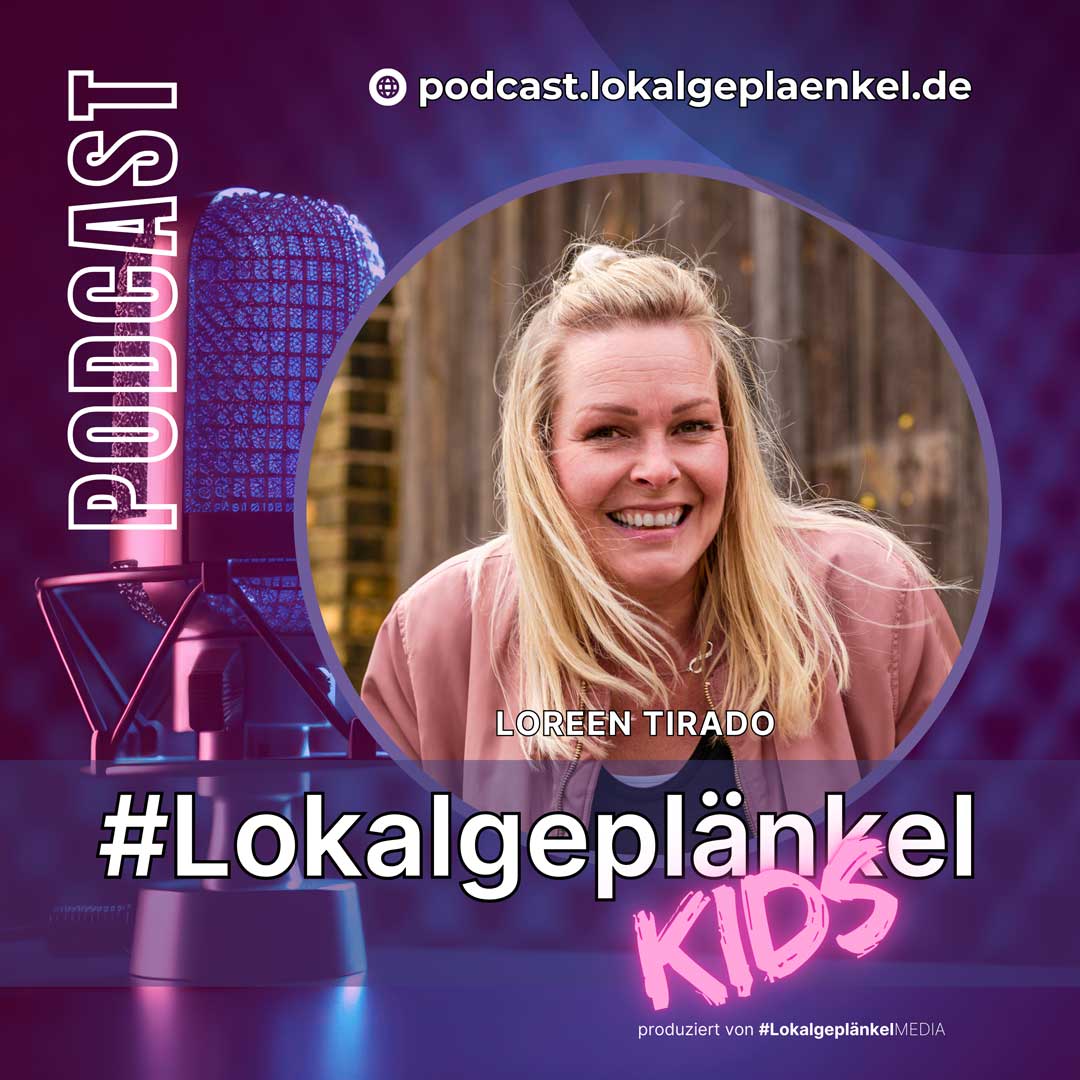 "#Lokalgeplänkel KIDS Cover mit Moderatorin Loreen Tirado